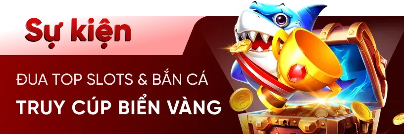 Đua Top Slots và Bắn cá